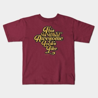 This Is What Awesome Looks Like Kids T-Shirt